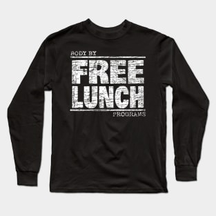 Body By FREE LUNCH Programs 2 Long Sleeve T-Shirt